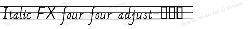 Italic FX four four adjust字体转换